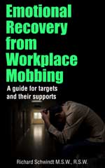 Emotional Recovery from Workplace Mobbing: A Guide for Targets and Their Supports
