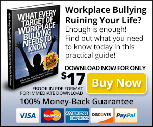 What Every Target of Workplace Bullying Needs to Know