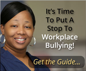What Every Target of Workplace Bullying Needs to Know