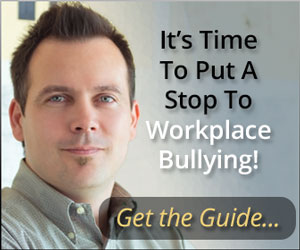 What Every Target of Workplace Bullying Needs to Know