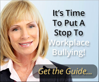 What Every Target of Workplace Bullying Needs to Know